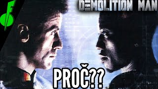 Proč je Demolition Man skvělý film??