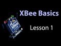 XBee Basics - Lesson 1 - General Information and Initial Setup