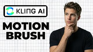 How To Use Motion Brush In Kling AI (Quick Guide)