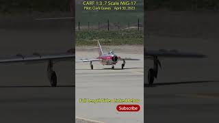 CARF 1-3.7 Scale MiG-17   #aviation #rc #rcplane