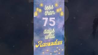 Ramadan Countdown - Less than 75