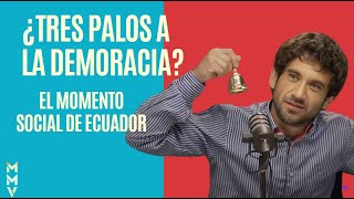 Tres palos a la democracia / El momento social de Ecuador:¿hacia el cambio o la continuidad en 2025?