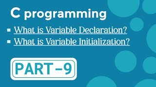 what is variable declaration and variable initialization in c programming | part 9