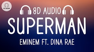 Eminem - Superman (8D AUDIO) ft. Dina Rae