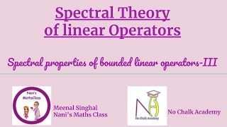 #10: Spectral properties of bounded linear operators-III