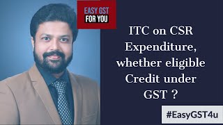 CSR Expenditure: Eligibility of ITC under GST