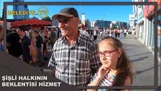 ŞİŞLİ HALKININ BEKLENTİSİ HİZMET