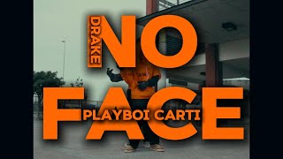 DRAKE - NO FACE ft PLAYBOI CARTI ( official dance video)