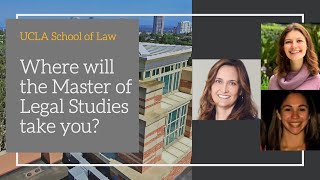 Where will UCLA Law’s Master of Legal Studies take you? | UCLA School of Law Master of Legal Studies