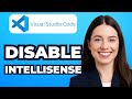 How to Disable IntelliSense in VS Code (No More Popups!)