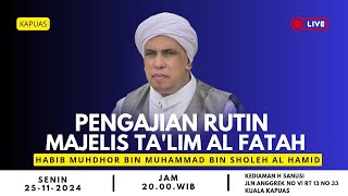 Pengajian Rutin Majelis Ta'lim Alfatah Cab. Kapuas || Pimp. Habib Muhdhor Al Hamid Tanggul