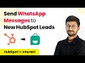 How to Send WhatsApp Notification When a HubSpot Lead is Created - HubSpot WhatsApp Integration