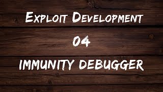 Exploit Development - 04 Immunity Debugger