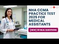 NHA CCMA Practice Test 2025 [NEW] 50 Real Questions & Answers for Medical Assistants