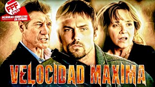 VELOCIDAD MÁXIMA | Película Completa de ACCIÓN y SUSPENSO en Español