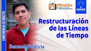 Restructuración de las Líneas de Tiempo, por Samuel Valdivia