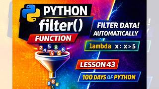 Lesson 43 – filter() Function in Python | Filter Lists Using Lambda | 100 Days of Python
