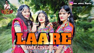 Laare | Dance Cover Song | Sunny patil | Pragya,Prachi, Ankita | Team RD