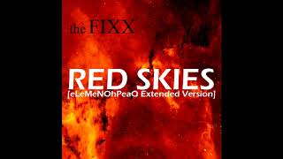 The Fixx - Red Skies [eLeMeNOhPeaQ Extended Version]