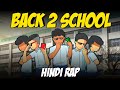 Back 2 School Hindi Rap By Dikz | Animation By @RGBucketList | Prod. By Sedvi | School Life Rap