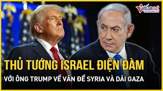 Thủ tướng Israel điện đàm khẩn ông Trump bàn cách giải cứu con tin và đối sách khủng hoảng tại Syria