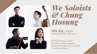 We Soloists \u0026 Chung Hosung l 위솔로이스츠 \u0026 정호승 콘서트