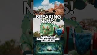 🚨 BREAKING NEWS! We have all the news on closures, refurbishments, and delays at #waltdisneyworld