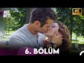 Duy Beni 6. Bölüm (4K)