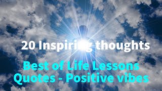 20 Inspiring Quotes on Life Lessons - 1 🌞Success|Wisdom|Inspiration|Motivation|Confidence|Teaching