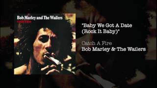 Baby We've Got A Date (Rock it Baby) (1973) - Bob Marley \u0026 The Wailers