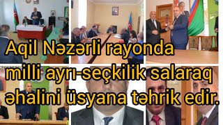 Aqil Nəzərli Laçın əhalisinə sitəm edir.