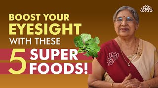 Improve EYESIGHT Naturally with these 5 FOODS | Superfoods & a Delicious Tikki Recipe! | Dr. Hansaji