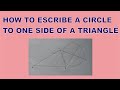 How To ESCRIBE A CIRCLE To A Triangle | How to draw a Circle to a side of a triangle |  Pa Academy