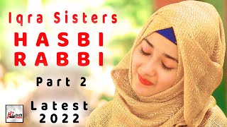 Hasbi Rabbi Jalallah - Iqra Sisters - 2022 New Heart Touching Beautiful Kids Naat Sharif - Hi-Tech