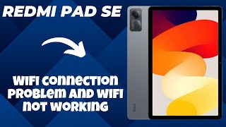 Redmi Pad Se Wifi connection problem and wifi not working || Solution of wifi issues