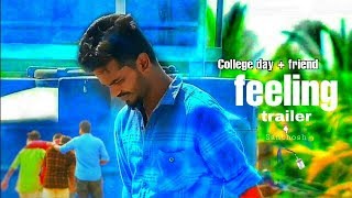College Day + friend's = Feeling - now miss my friend's Trailer  - Crazy San Studio - Santhosh