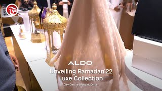 Feeling the Ramadan vibes in Oman too with Aldo's Ramadan'22 Luxe Collection | Club Apparel