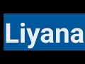 how to pronounce liyana pronounce liyana pronunciation of liyana liyana name status