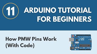 How PWM Pins Work (With Code) - Arduino Tutorial for Beginners 11