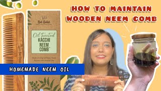 NAT HABIT KACCHI NEEM COMB | how to maintain neem comb | #haircare #homemadeoil #nathabit