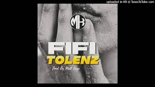 Fifi (2021)-Tolenz (Prod by Matt Keyz)