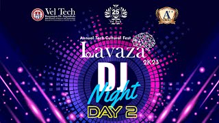 Vel Tech Lavaza 2k23 | 𝐃𝐉 𝐍𝐢𝐠𝐡𝐭 | Day 2 (10/02/2023)