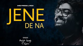 Jeene De Na Song - Lyrics | Arijit Singh | Heart Touching Song |
