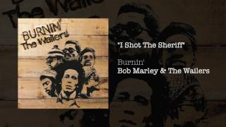 I Shot The Sheriff (1973) - Bob Marley & The Wailers