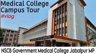 NSCB Medical College Jabalpur | Campus tour vlog #government #medical #college #campustour #mbbs