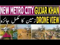 Drone Video of New Metro City Gujar Khan | Complete Survey of Land | Development Status