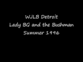 wjlb detroit summer 1996 lady bg and the bushman.wmv