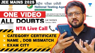 Alert ⚠️ | LIVE NTA Call : Fix all JEE 2025 Form Issues - Category Certificate, DOB, Name Mismatch