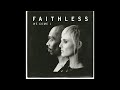 faithless we come 1 remastered