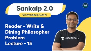 Reader - Write & Dining Philosopher Problem | L15 | OS | Hindi | Sankalp 2.0 | Vishvadeep Gothi